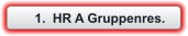 	1.	HR A Gruppenres.