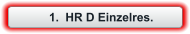	1.	HR D Einzelres.