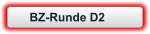 BZ-Runde D2