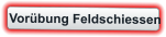 Vorübung Feldschiessen