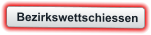 Bezirkswettschiessen