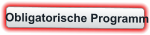 Obligatorische Programm