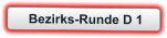 Bezirks-Runde D 1