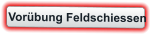 Vorübung Feldschiessen