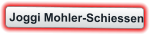 Joggi Mohler-Schiessen