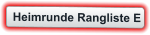 Heimrunde Rangliste E