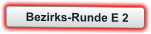 Bezirks-Runde E 2