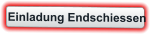 Einladung Endschiessen