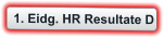 1. Eidg. HR Resultate D