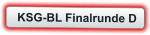 KSG-BL Finalrunde D