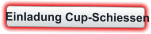 Einladung Cup-Schiessen
