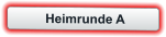 Heimrunde A