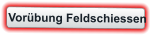 Vorübung Feldschiessen