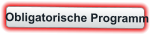 Obligatorische Programm