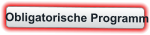 Obligatorische Programm