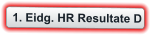 1. Eidg. HR Resultate D