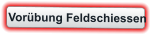 Vorübung Feldschiessen