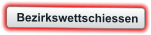 Bezirkswettschiessen