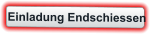 Einladung Endschiessen
