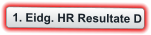 1. Eidg. HR Resultate D