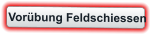 Vorübung Feldschiessen