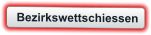 Bezirkswettschiessen