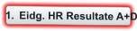 	1.	Eidg. HR Resultate A+D