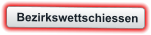 Bezirkswettschiessen