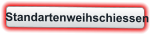 Standartenweihschiessen