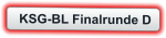 KSG-BL Finalrunde D