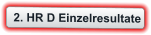 2. HR D Einzelresultate