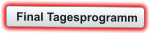Final Tagesprogramm