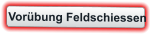 Vorübung Feldschiessen