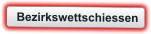 Bezirkswettschiessen