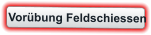 Vorübung Feldschiessen