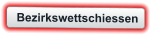 Bezirkswettschiessen
