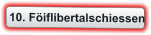 10. Föiflibertalschiessen