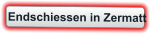 Endschiessen in Zermatt