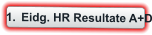 	1.	Eidg. HR Resultate A+D