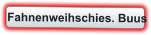 Fahnenweihschies. Buus