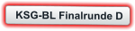 KSG-BL Finalrunde D