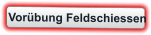 Vorübung Feldschiessen