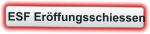 ESF Eröffungsschiessen
