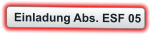 Einladung Abs. ESF 05