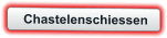 Chastelenschiessen