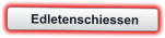Edletenschiessen