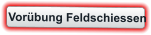 Vorübung Feldschiessen