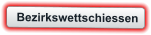 Bezirkswettschiessen