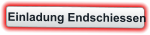 Einladung Endschiessen
