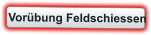 Vorübung Feldschiessen